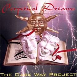 Perpetual Dreams : The Dark Way Project